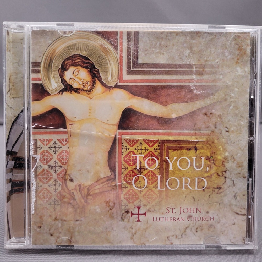 To You, O Lord by St. John Lutheran Church (CD, 2014)‎
